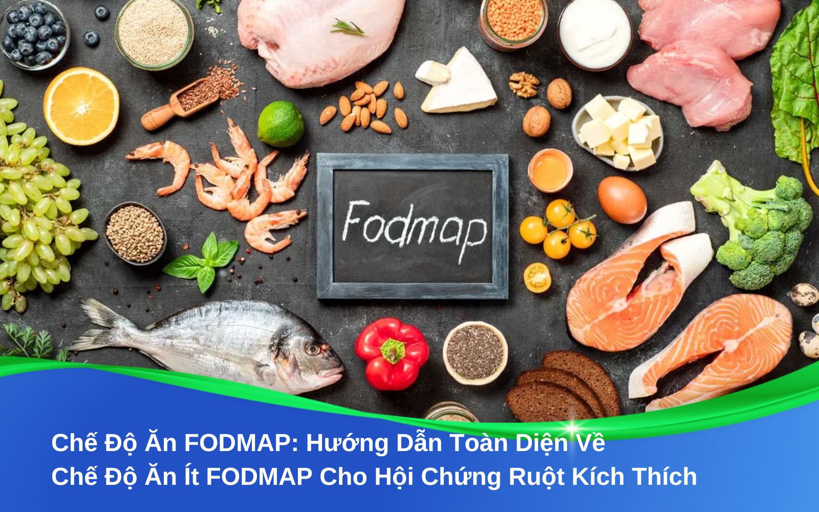 Chế Độ Ăn FODMAP Hướng Dẫn Toàn Diện Về Chế Độ Ăn Ít FODMAP Cho Hội Chứng Ruột Kích Thích