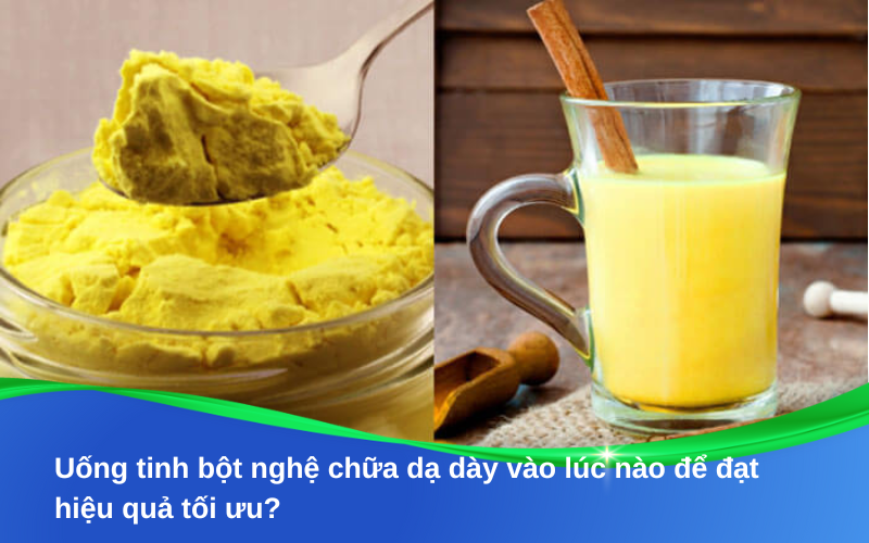 Uống tinh bột nghệ chữa dạ dày vào lúc nào để đạt hiệu quả tối ưu?