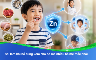 Sai lầm khi bổ sung kẽm cho bé mà nhiều ba mẹ mắc phải