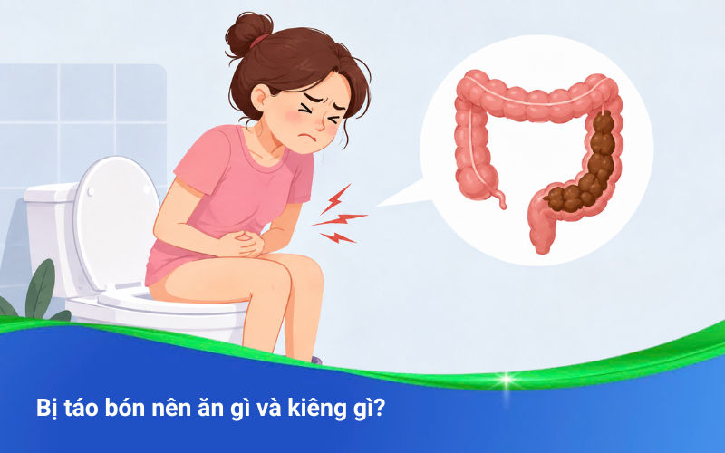 Bị táo bón nên ăn gì và kiêng gì?